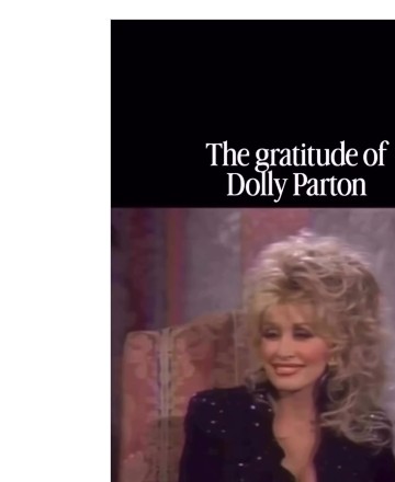 Archival clip of Dolly Parton, from a reel about Julia Roberts on Dolly’s gratitude.